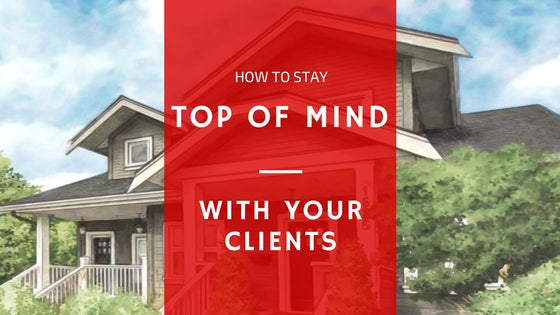 Top of mind with your clients